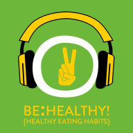 Be Healthy! Ernährung: Gesunde Ernährungsweise für Jugendliche