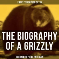 The Biography of a Grizzly