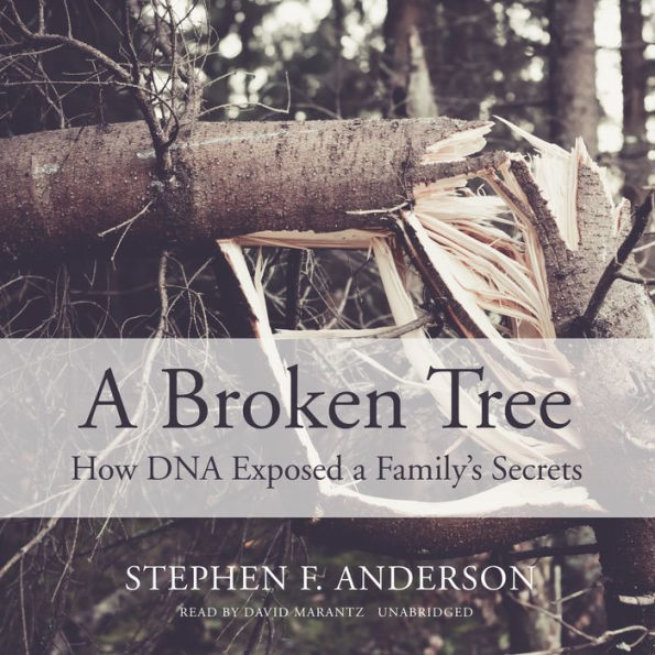 A Broken Tree: How DNA Exposed a Family's Secrets