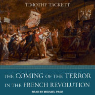 The Coming of the Terror in the French Revolution