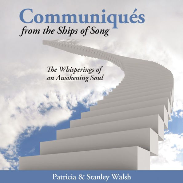 Communiqués From the Ships of Song: The Whisperings of an Awakening Soul