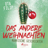 Das andere Weihnachten - Mährische Geschichten