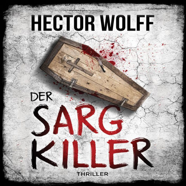 Der Sargkiller: Thriller