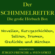 Der Schimmelreiter - sowie zahlreiche weitere Meisterwerke der Weltliteratur: Die große Hörbuch Box mit Novellen, Kurzgeschichten, Satiren, Dramen, Gedichten und Märchen