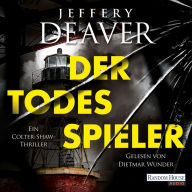 Der Todesspieler: Ein Colter-Shaw-Thriller (Abridged)