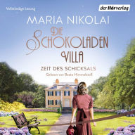 Die Schokoladenvilla - Zeit des Schicksals