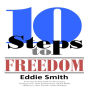 10 Steps to Freedom: Are You Saved, but Not Free?