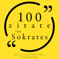 100 Zitate aus Sokrates: Sammlung 100 Zitate