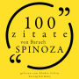 100 Zitate von Baruch Spinoza: Sammlung 100 Zitate