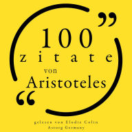 100 Zitate von Aristoteles: Sammlung 100 Zitate