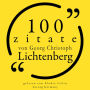 100 Zitate von Georg-Christoph Lichtenberg: Sammlung 100 Zitate
