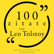 100 Zitate von Leo Tolstoi: Sammlung 100 Zitate