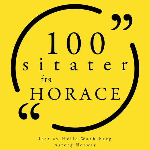 100 sitater fra Horácio: Samling 100 sitater fra