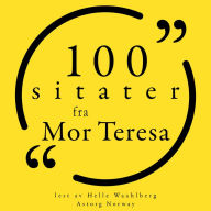 100 sitater fra mor Teresa: Samling 100 sitater fra