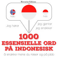 1000 essensielle ord på indonesisk: Jeg hører, jeg gjentar, jeg snakker