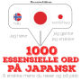 1000 essensielle ord på japansk: Jeg hører, jeg gjentar, jeg snakker