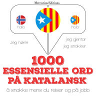 1000 essensielle ord på katalansk: Jeg hører, jeg gjentar, jeg snakker