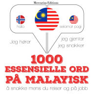 1000 essensielle ord på malayisk: Jeg hører, jeg gjentar, jeg snakker