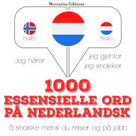 1000 essensielle ord på nederlandsk: Jeg hører, jeg gjentar, jeg snakker