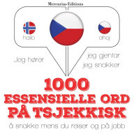 1000 essensielle ord på tsjekkisk: Jeg hører, jeg gjentar, jeg snakker