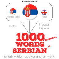 1000 essential words in Serbo-Croatian: Listen, Repeat, Speak language learning course
