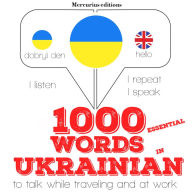 1000 essential words in Ukrainian: Listen, Repeat, Speak language learning course