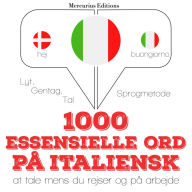 1000 essentielle ord på italiensk: Lyt, gentag, tal: sprogmetode
