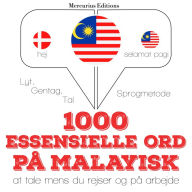 1000 essentielle ord på malayisk: Lyt, gentag, tal: sprogmetode