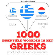 1000 essentiële woorden in het Grieks: Luister, herhaal, spreek: taalleermethode