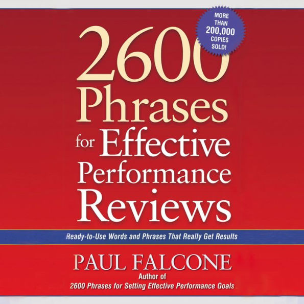 2600 Phrases for Effective Performance Reviews: Ready-to-Use Words and Phrases That Really Get Results