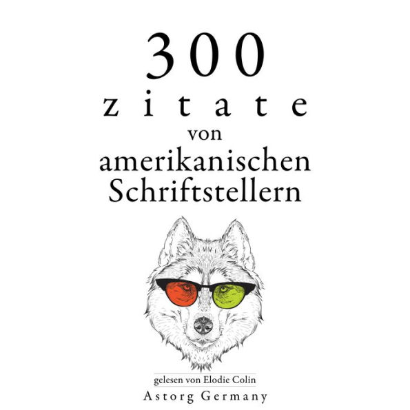 300 Zitate von amerikanischen Schriftstellern: Sammlung bester Zitate