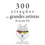 300 citações de grandes artistas do século 19: Recolha as melhores citações