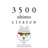 3500 ultimes citaten: Verzameling van de mooiste citaten