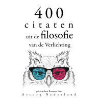 400 citaten uit de filosofie van de Verlichting: Verzameling van de mooiste citaten