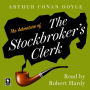 The Adventure of the Stockbroker's Clerk: A Sherlock Holmes Adventure (Argo Classics)