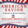 American Savior: A Novel of Divine Politics