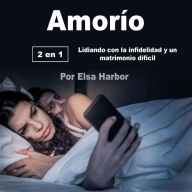 Amorío: Lidiando con la infidelidad y un matrimonio difícil