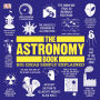 The Astronomy Book: Big Ideas Simply Explained