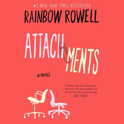 Title: Attachments: A Novel, Author: Rainbow Rowell, Rebecca Lowman