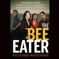 The Bee Eater: Michelle Rhee Takes on the Nation's Worst School District