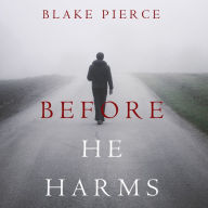 Before He Harms (A Mackenzie White Mystery-Book 14)