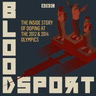 Bloodsport: The inside story of doping at the 2012 and 2014 Olympics