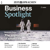 Business-Englisch lernen Audio - Wie wichtig Small Talk ist: Business Spotlight Audio 08/20 - The importance of small talk