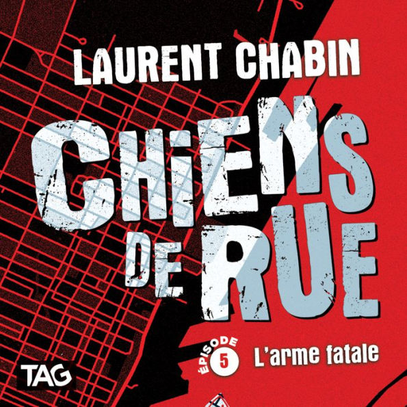 Chiens de rue - épisode 5: L'arme fatale: L'arme fatale