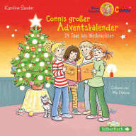 Connis großer Adventskalender (Meine Freundin Conni - ab 6): 24 Tage bis Weihnachten. Ein tolles Adventskalenderhörbuch zum Verkürzen der Wartezeit bis Heiligabend