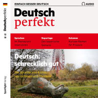 Deutsch lernen Audio - Deutsch, schrecklich gut: Deutsch perfekt Audio 13/19 (Abridged)