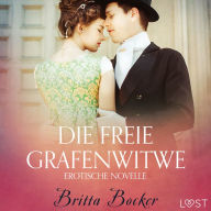 Die freie Grafenwitwe: Erotische Novelle