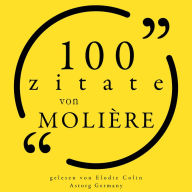 100 Zitate von Molière: Sammlung 100 Zitate