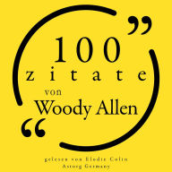 100 Zitate von Woody Allen: Sammlung 100 Zitate
