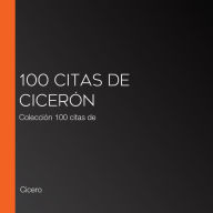 100 citas de Cicerón: Colección 100 citas de